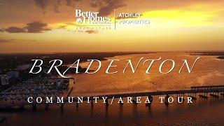 Experience Downtown Bradenton, FL by Better Homes & Gardens Real Estate Atchley Properties