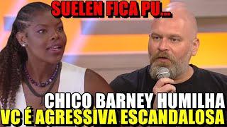 CHICO BARNEY FALA NA CARA DE SUELEN Q ELA É VITIMISTA "NGM LIGA Q VC É MÃE...