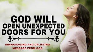 WATCH HOW GOD WILL OPEN UNEXPECTED DOORS FOR YOU - CHRISTIAN MOTIVATION