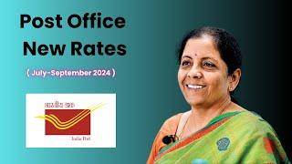 Post Office New Interest Rates July-September 2024 :- PPF, SSY, SCSS, MIS, FD, RD, NPS, KVP