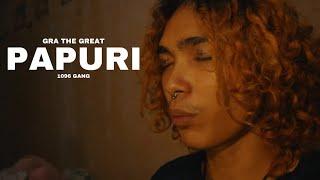 GRA THE GREAT - Papuri feat. @1096Gangmusic(Official Music Video)