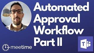 Microsoft Teams Approval Workflow Using Power Automate - Part 2 - Microsoft Teams Tutorial 2020