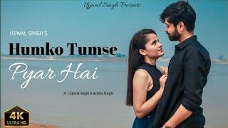 Humko Tumse Pyar Hai - Reprised Version | Romantic Love Song | Ujjwal Singh | Anand Raj Aanand