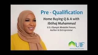 Pre-Qualification - Step 1: The Home Buying Process WIth Ibtihaj