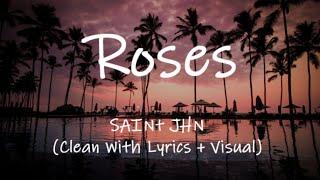 SAINt JHN - ROSES [Imanbek Remix] (Clean With Lyrics)