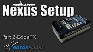 Radiomaster Nexus Part 2 • EdgeTX Setup • FREE NEXUS GIVEAWAY!