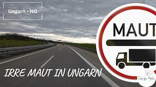 #2 Irre Maut in Ungarn. Super in Slowakei. Über 3,5t Wohnmobil wollen die Ungarn nicht?