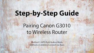 Canon G3010 Wi-Fi Router Pairing - Step-by-Step Guide with WPS Push Button or Canon PRINT Apps