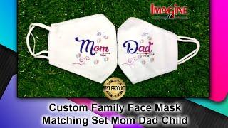 Custom Family Face Mask Matching Set Mom Dad Child | Imagine Art |