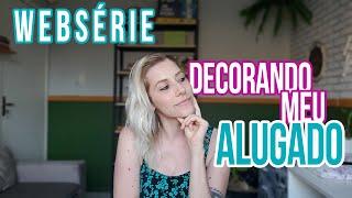 WEBSÉRIE Decorando meu alugado | VIDA LOUCA DE CASADA