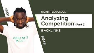 Amazon Affiliate Complete Course: How to Analyze Competitors When Building a Niche Site (Part 3)