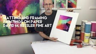 Matting and Framing Paintings on Paper