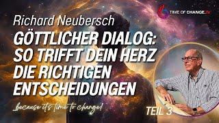 Die Macht der Absicht: Warum Deine Entscheidungen Dein Leben bestimmen! mit Richard Neubersch TEIL 3