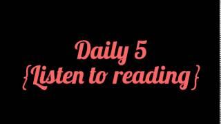 Daily Five {Listen to reading}