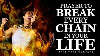 Anointed Prayer To Break Every Chains In Your Life | Spiritual Warfare