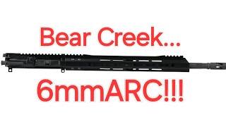 Bear Creek Arsenal 6mmARC First look and Shoot...