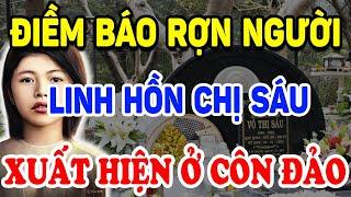 RỢN TÓC GÁY Khi Hồn Thiêng Chị Võ Thị Sáu Xuất Hiện Bảo Vệ Côn Đảo, Thực Hư Tn ? | Triết Lý Tinh Hoa