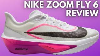 NIKE ZOOM FLY 6 - Review after 50 miles!