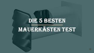 Die 5 Besten Mauerkästen Test 2022