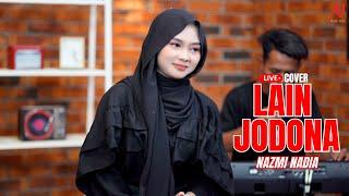 LAIN JODONA - NAZMI NADIA [LIVE COVER}