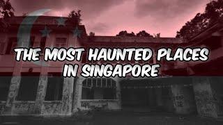 Top 5 Most Haunted Places in Singapore