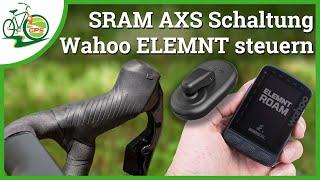 SRAM AXS steuert Wahoo ELEMNT  Einfach bei jeder AXS Schaltung nachrüsten 