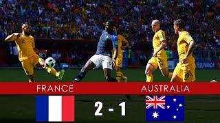 FRANCE vs AUSTRALIA 2-1 - All Goals & Extended Highlights - 16th June 2018