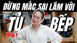 Sai lầm nội thất | Lựa chọn và bố trí phụ kiện bếp | Kat Studio