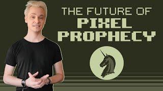 The Future of Pixel Prophecy