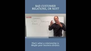 Bad Customers or Poor Communication