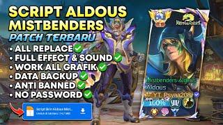 NEW Script Skin Aldous Mistbenders Full Effect & Full Sound Patch Terbaru | No Password