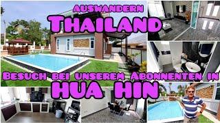 AUSWANDERN THAILAND Wir besuchen einen Abonnenten in Hua Hin und bekommen eine Hausführung