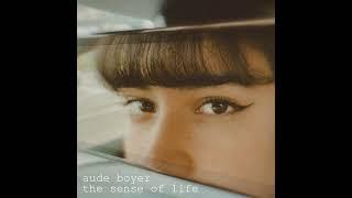 The Sense of Life - Aude Boyer