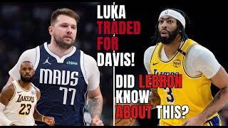 Luka Doncic traded for Davis! Did Lebron know about this?