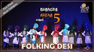 Folking Desi || First Place || Music Category || Bhangra Arena 5 (2024)