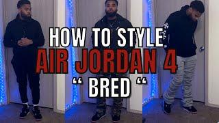 How to style Air Jordan 4 OG Bred | ON FOOT REVIEW & OUTFIT IDEAS