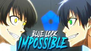 Impossible - Blue Lock「AMV」Bachisagi