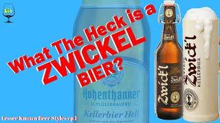 Kellerbier & Zwickels - Lesser Known Beer Styles