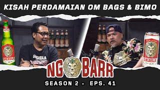 NGOBARR BARENG GOFAR & BAGUS NTRL | CERITA PERDAMAIAN OM BAGS & BIMO |#NGOBARR SEASON 2 EPS.41