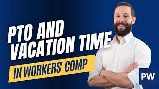 PTO and Workers' Compensation in California