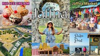 යාපනයේ හිටපු අන්තිම දවස | Jaffna Fort & Market | Pedro Point | Nallur | Rio ice cream | indian foods