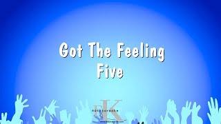 Got The Feeling - Five (Karaoke Version)