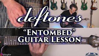 Deftones - Entombed Guitar Lesson