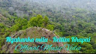 Reitim Khapai || Ngahanka Milu || Official Music Video