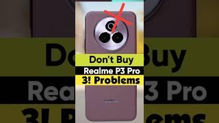 ️ Don't Buy Realme P3 Pro : 3! Biggest Problem 