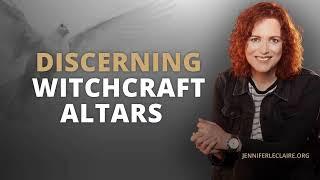 Witchcraft Altars | Discerning Evil Altars Against You