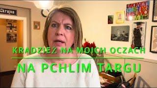 KRADZIEŻ NA MOICH OCZACH NA PCHLIM TARGU W NIEMCZECH. Jak to dokładnie było ?