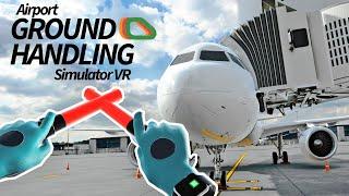 Ex-Ground Handler Plays Airport Ground Handling Simulator VR