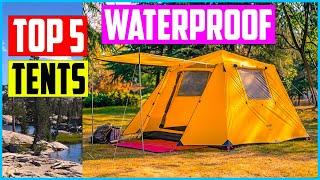 Top 5 Best Waterproof Tents in 2021