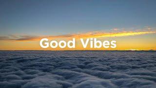 Good Vibes ️ Chillout Songs to Relax